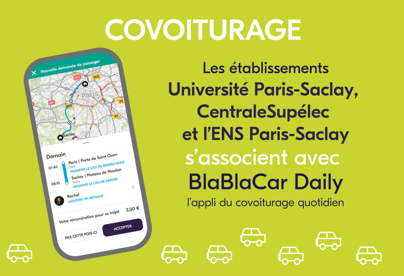Partnership between the University of Paris-Saclay, CentraleSupélec and ENS Paris-Saclay signed with the company Blablacardaily to encourage carpooling.